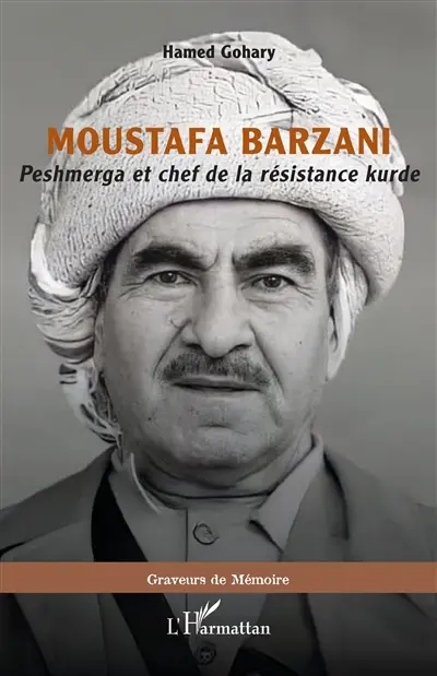 Moustafa Barzani : Peshmerga et chef de la résistance kurde Moustafa Barzani : Peshmerga et chef de la résistance kurde