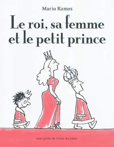 Le roi, sa femme et le petit prince