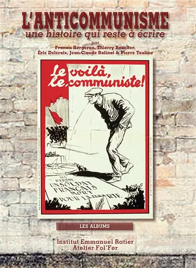 L’anticommunisme : Une histoire qui reste à écrire…