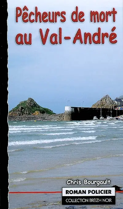 Pêcheurs de mort au Val-André
