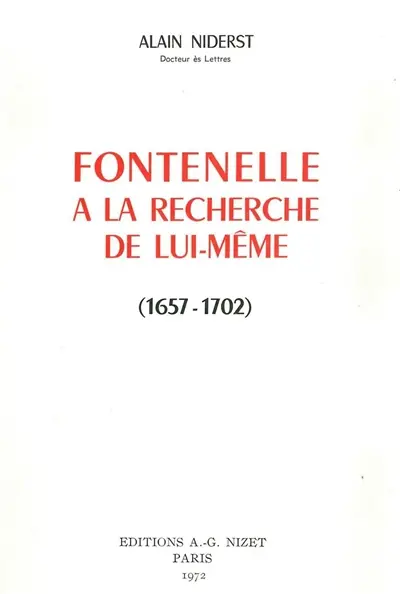Fontenelle à la recherche de lui-même : 1657-1702