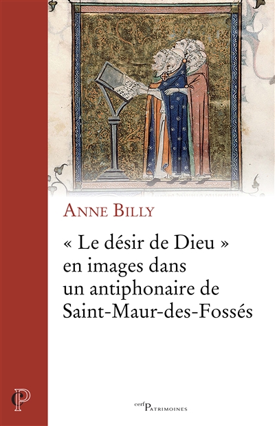 "Le désir de Dieu" en images dans un antiphonaire de Saint-Maur-des-Fossés : Paris, Bibliothèque Nationale de France, latin 12044