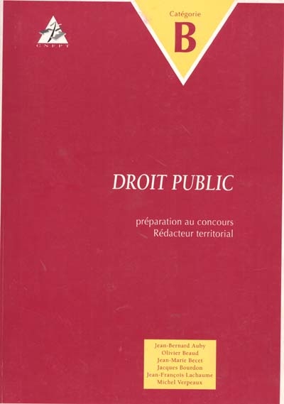 Droit public : préparation aux concours rédacteur territorial, catégorie B