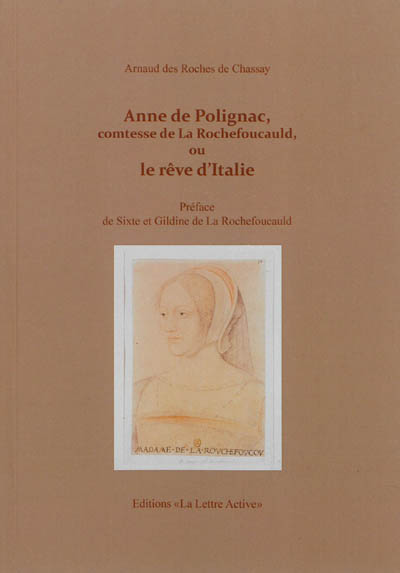 Anne de Polignac (1494-1554), comtesse de La Rochefoucauld, ou Le rêve d'Italie