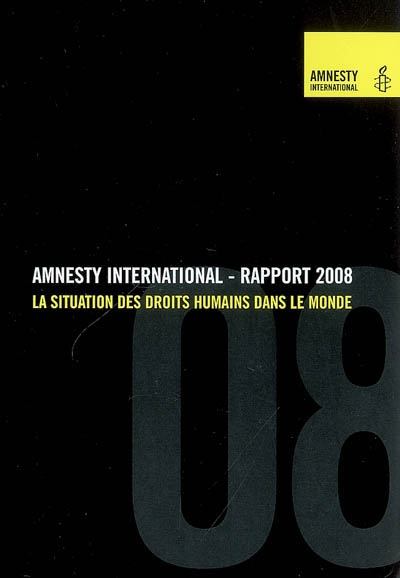 Amnesty international rapport 2008 : la situation des droits humains dans le monde