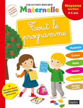 Tout le programme : moyenne section, 4-5 ans : conforme au nouveau programme