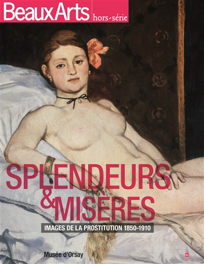 Splendeurs & misères : images de la prostitution, 1850-1910 : Musée d'Orsay