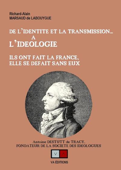 De l'identité et la transmission... à l'idéologie : ils ont fait la France, elle se défait sans eux