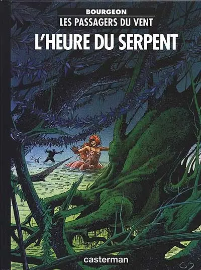 Les passagers du vent. Vol. 4. L'heure du serpent