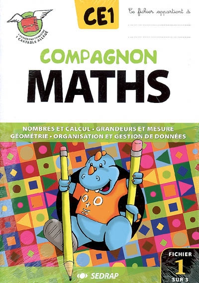 Compagnon maths CE1 : nombres et calcul, grandeurs et mesure, géométrie, organisation et gestion de données