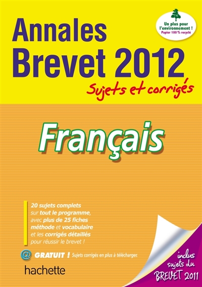 Français : annales brevet 2012 : sujets et corrigés