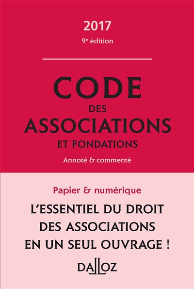 Code des associations et fondations 2017, annoté et commenté