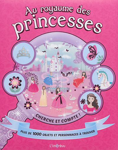 Au royaume des princesses : plus de 1.000 objets et personnages à trouver