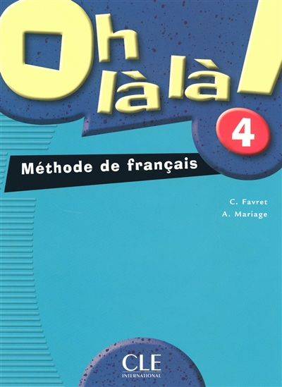 Oh là la ! : méthode de français 4 : livre de l'élève