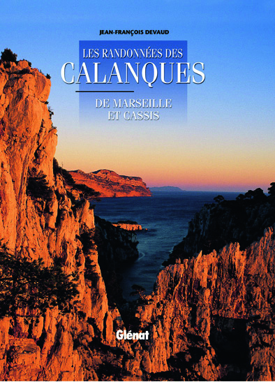 Les randonnées des calanques de Marseille et Cassis