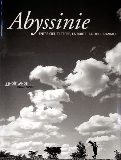 Abyssinie : entre ciel et terre, la route d'Arthur Rimbaud