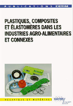 Plastiques, composites et élastomères dans les industries agro-alimentaires et connexes