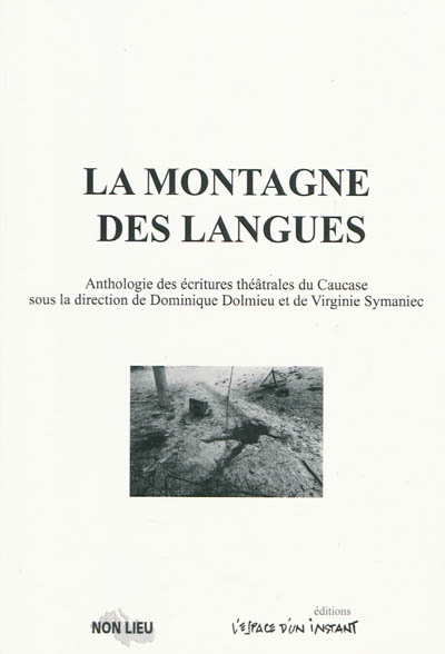 La montagne des langues : anthologie des écritures théâtrales du Caucase