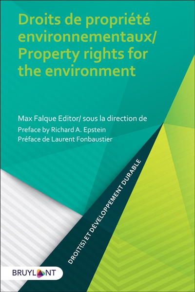 Droits de propriété environnementaux. Property rights for the environment