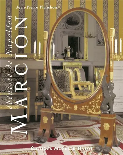 Marcion : ébéniste de Napoléon