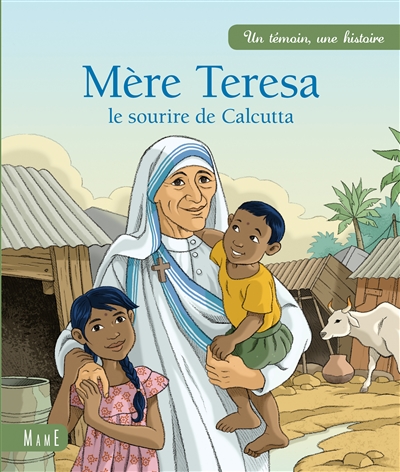 Mère Teresa, le sourire de Calcutta