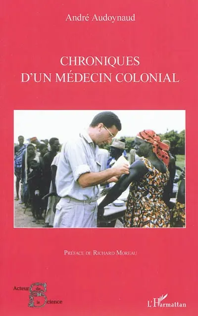 Chroniques d'un médecin colonial