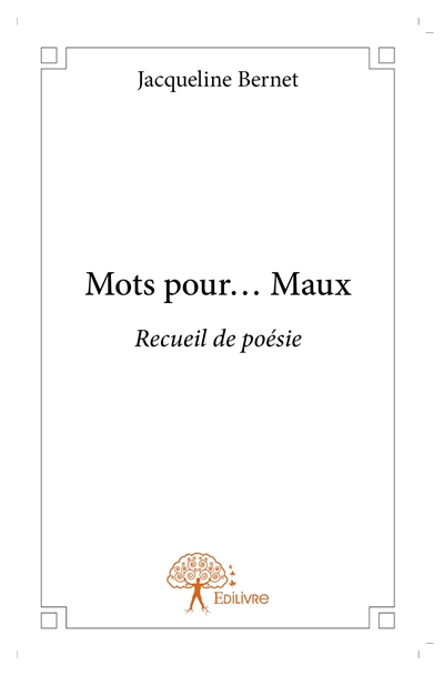 Mots pour... maux : Recueil...