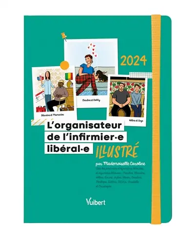 L'organisateur de l'infirmier.e libéral.e illustré : 2024
