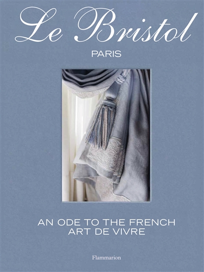 Le Bristol Paris : an ode to the art of living