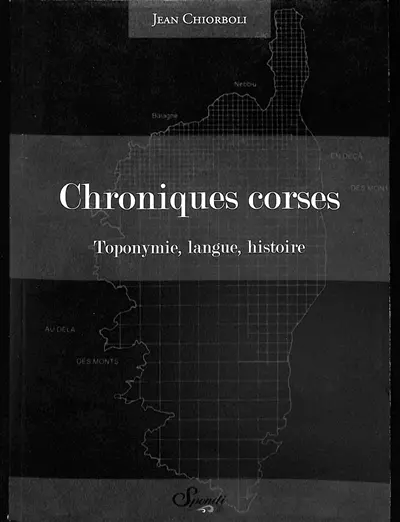 Chroniques corses : toponymie, langue, histoire