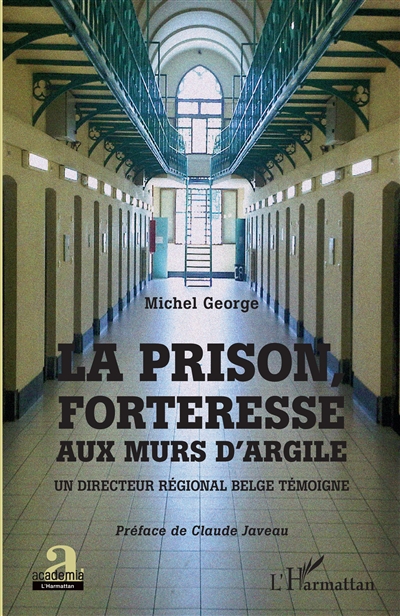La prison, forteresse aux murs d'argile : un directeur régional belge témoigne