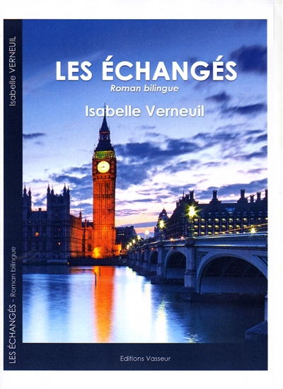 Les échangés (a trip to somewhere) : roman bilingue