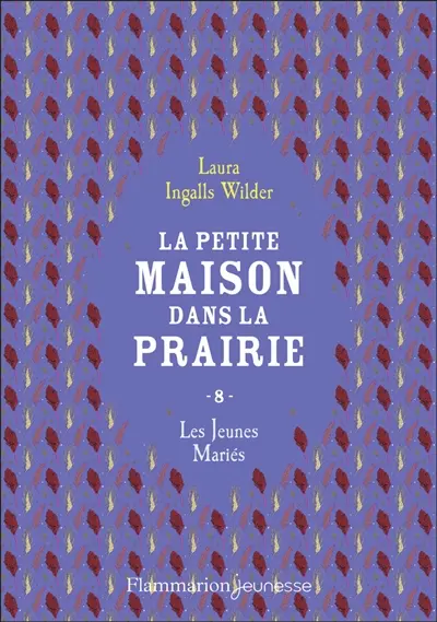 La petite maison dans la prairie. Vol. 8. Les jeunes mariés