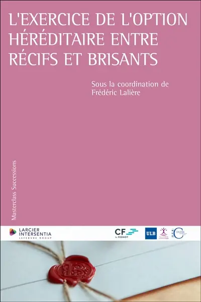 L'exercice de l'option héréditaire entre récifs et brisants