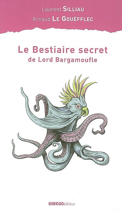 Le bestiaire secret de lord Bargamoufle