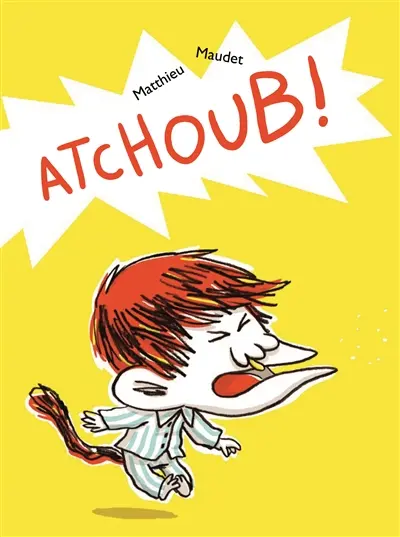 Atchoub ! Atchoub !