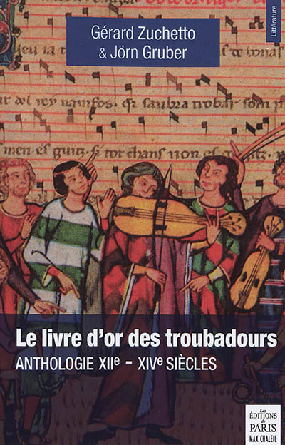 Le livre d'or des troubadours : XIIe-XIVe siècles : anthologie