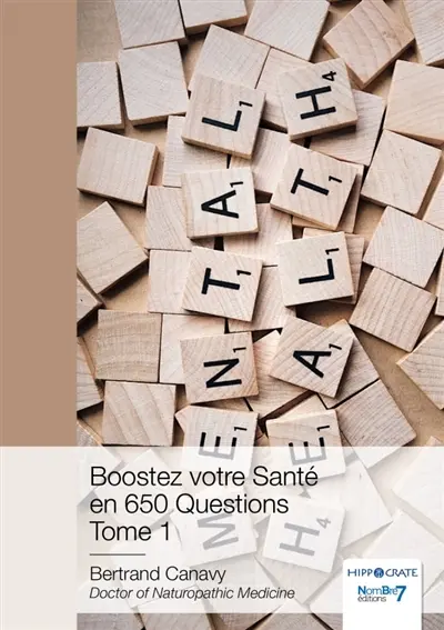 Boostez votre Santé en 650 Questions : Tome 1