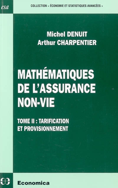 Mathématiques de l'assurance non-vie. Vol. 2. Tarification et provisionnement