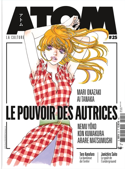 Atom : la culture manga, n° 25. Le pouvoir des autrices : Mari Okazaki, Ai Tanaka, Nemu Yôko, Kon Kumakura, Arare Matsumushi