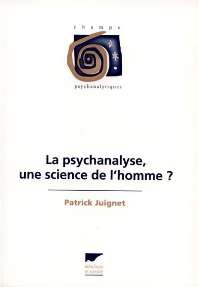 La psychanalyse, une science de l'homme ?