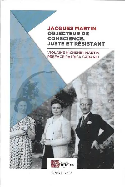 Jacques Martin : objecteur de conscience, Juste et résistant