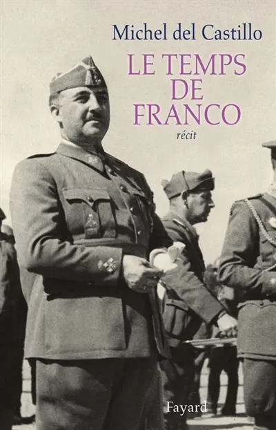 Le temps de Franco : récit
