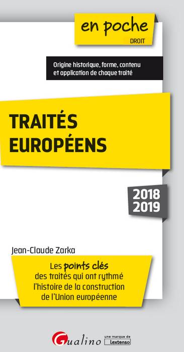 Traités européens 2018-2019 : les points clés des traités qui ont rythmé l'histoire de la construction de l'Union européenne