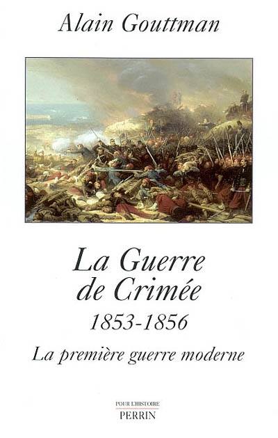La guerre de Crimée, 1853-1856 : la première guerre moderne