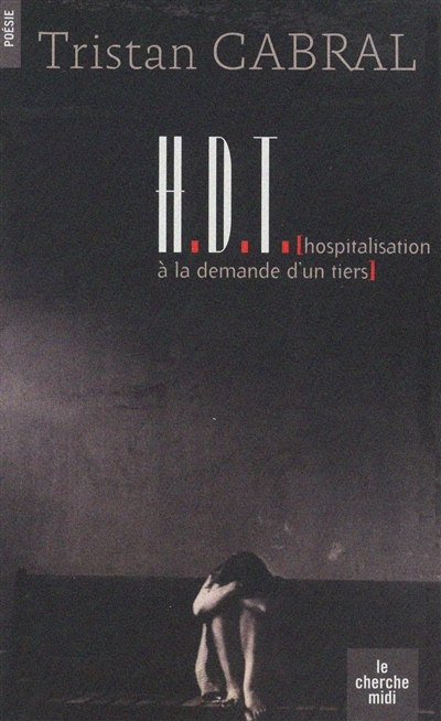 H.D.T. : hospitalisation à la demande d'un tiers