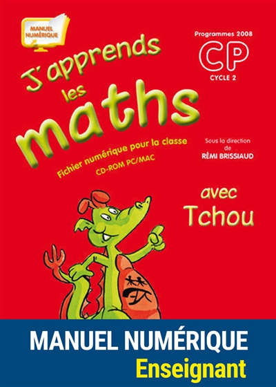 J'apprends les maths CP avec Tchou : manuel numérique pour l'enseignant non adoptant : version numérique pour les enseignants adoptants