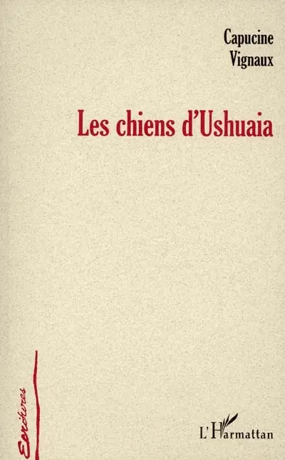 Les chiens d'Ushuaia (treize de voyage)