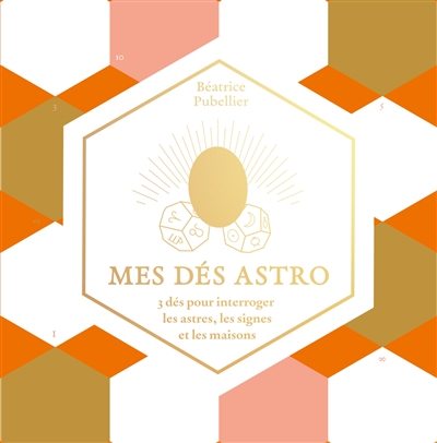 Mes dés astro : 3 dés pour...