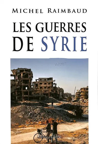 Les guerres de Syrie